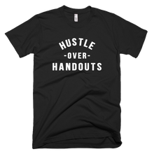 Load image into Gallery viewer, &quot;HUSTLE OVER HANDOUTS&quot; T-SHIRT
