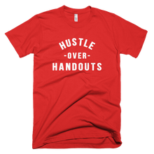 Load image into Gallery viewer, &quot;HUSTLE OVER HANDOUTS&quot; T-SHIRT
