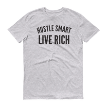 Load image into Gallery viewer, &quot;HUSTLE SMART LIVE RICH&quot; T-SHIRT