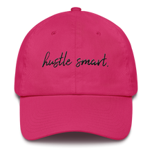 Load image into Gallery viewer, &quot;HUSTLE SMART.&quot; DAD HAT