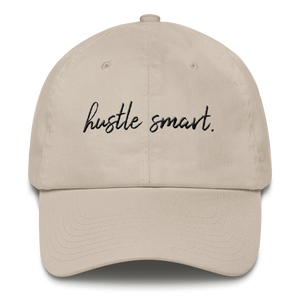 "HUSTLE SMART." DAD HAT
